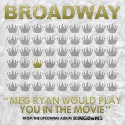 Broadway : Meg Ryan Would Play You in the Movie